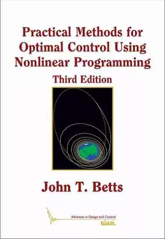 Practical Methods for Optimal Control Using Nonlinear Programming cover