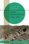 Asian Armageddon, 1944-45 cover