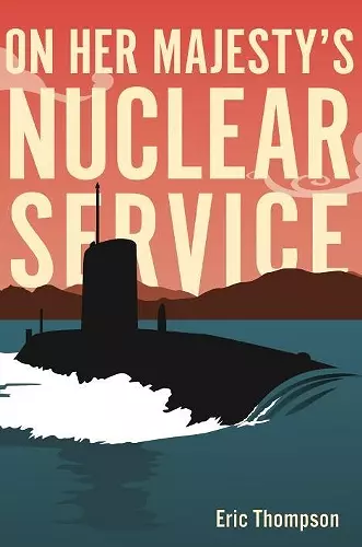 On Her Majesty's Nuclear Service cover