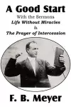 A Good Start, with the Surmons Life Without Miracles and the Prayer of Intercession cover