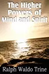 The Higher Powers of Mind and Spirit cover