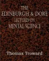 The Edinburgh & Dore Lectures on Mental Science cover