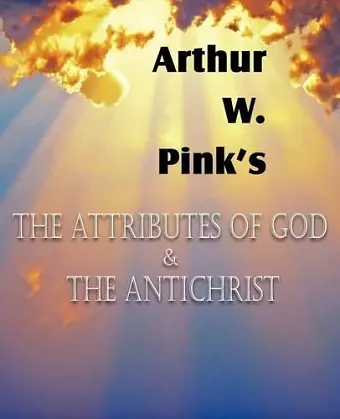 The Attributes of God and the Antichrist cover