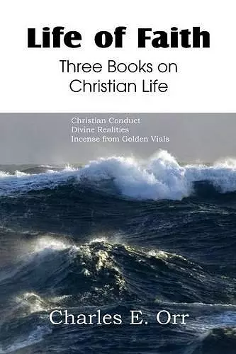 Life of Faith Three Books on Christian Life cover
