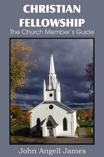 Christian Fellowship, the Church Member's Guide cover