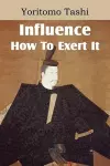 Influence, How To Exert It cover