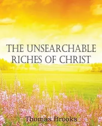 The Unsearchable Riches of Christ cover