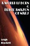 A World Is Born & Black Amazon of Mars cover