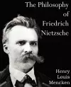 The Philosophy of Friedrich Nietzsche cover