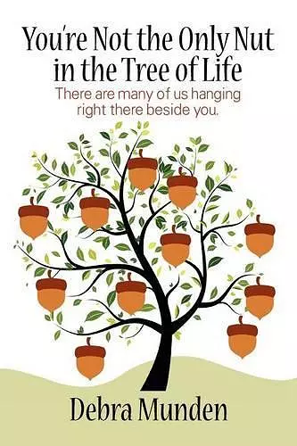 You're Not the Only Nut in the Tree of Life cover