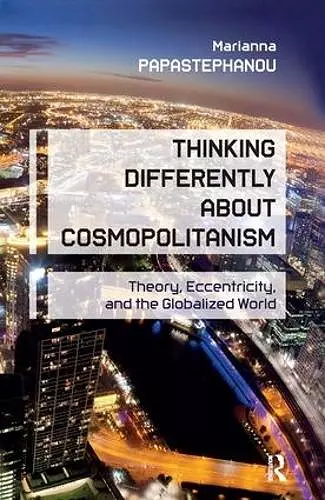 Thinking Differently About Cosmopolitanism cover