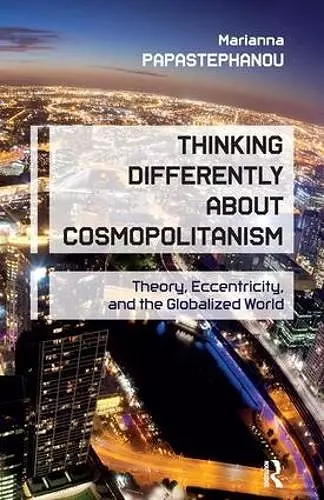 Thinking Differently About Cosmopolitanism cover