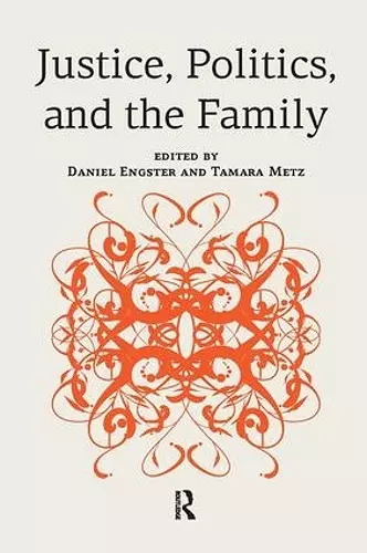 Justice, Politics, and the Family cover