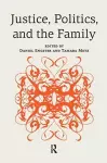 Justice, Politics, and the Family cover