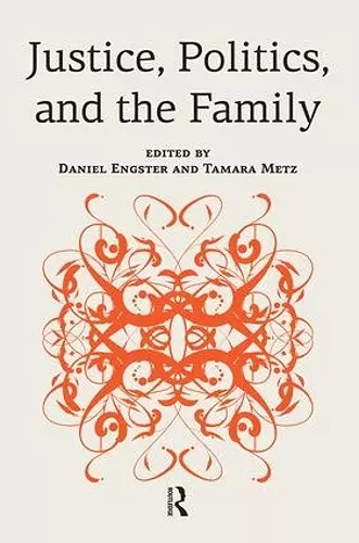 Justice, Politics, and the Family cover