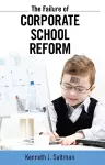 Failure of Corporate School Reform cover