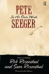 Pete Seeger in His Own Words cover