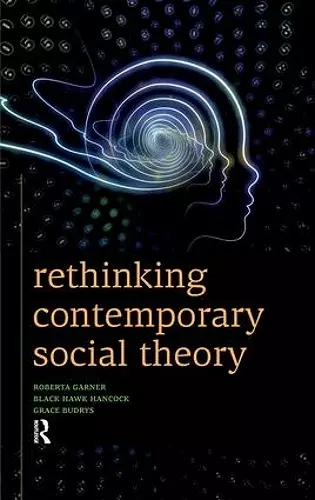 Rethinking Contemporary Social Theory cover