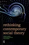 Rethinking Contemporary Social Theory cover