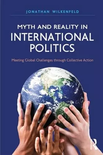 Myth and Reality in International Politics cover