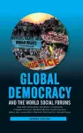 Global Democracy and the World Social Forums cover