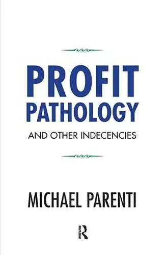 Profit Pathology and Other Indecencies cover