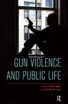 Gun Violence and Public Life cover