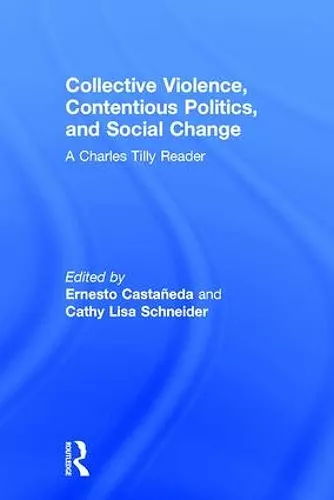 Collective Violence, Contentious Politics, and Social Change cover