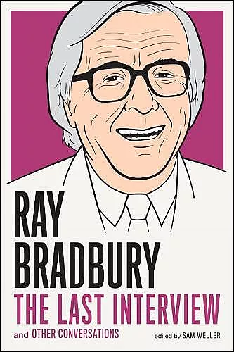 Ray Bradbury: The Last Interview cover
