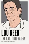 Lou Reed: The Last Interview cover