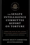 The Senate Intelligence Committee Report on Torture cover