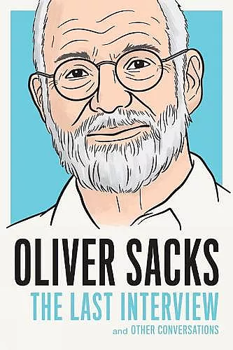 Oliver Sacks: The Last Interview cover