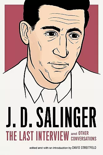 J.d. Salinger: The Last Interview cover