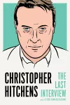 Christopher Hitchens: The Last Interview cover