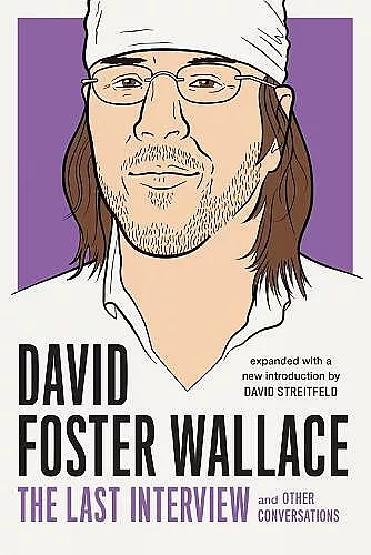David Foster Wallace: The Last Interview cover