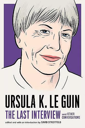 Ursula Le Guin: The Last Interview cover