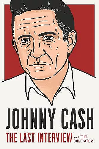 Johnny Cash: The Last Interview cover