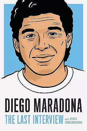 Diego Maradona: The Last Interview cover