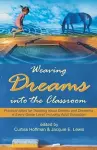 Weaving Dreams Into the Classroom cover