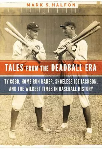 Tales from the Deadball Era cover