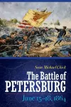 The Battle of Petersburg, June 15-18, 1864 cover