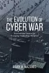 The Evolution of Cyber War cover