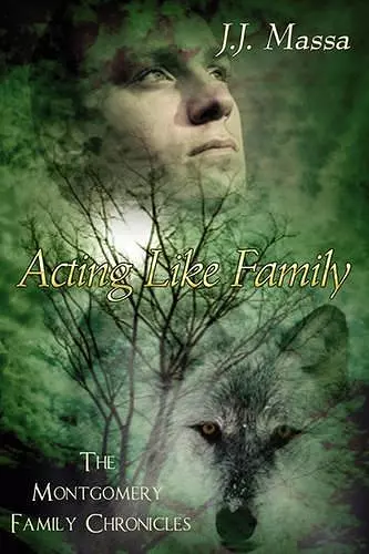 The Montgomery Family Chronicles 1-Acting Like Family cover