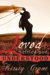 Loved, Settled and Understood cover