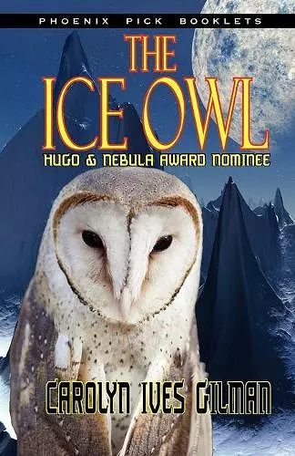 The Ice Owl - Hugo & Nebula Nominated Novella cover