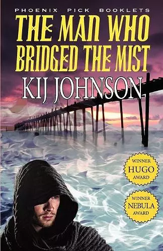 The Man Who Bridged the Mist - Hugo & Nebula Winning Novella cover