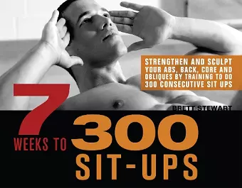 7 Weeks To 300 Sit-ups cover