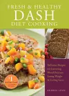 Fresh and Healthy DASH Diet Cooking cover