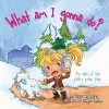 What am I gonna do? The Tale of the Pesky Polar Bear cover