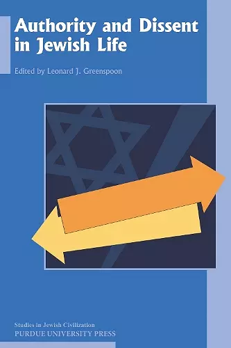 Authority and Dissent in Jewish Life cover